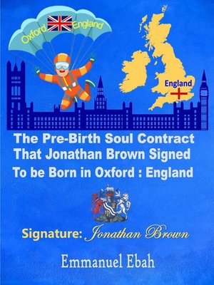 cover image of The Pre-Birth Soul Contract that Jonathan Brown Signed  to be Born in Oxford
